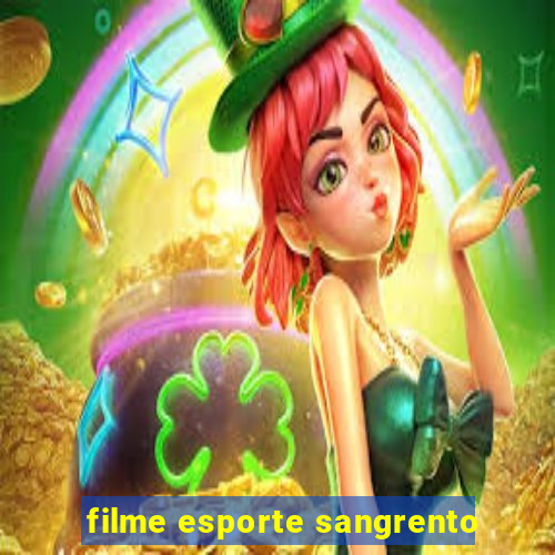 filme esporte sangrento